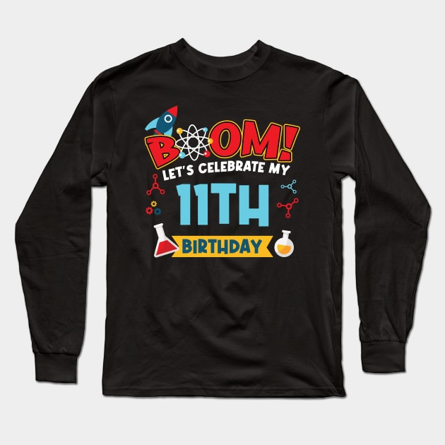 Boom Let's Celebrate My 11th Birthday Long Sleeve T-Shirt by Peco-Designs